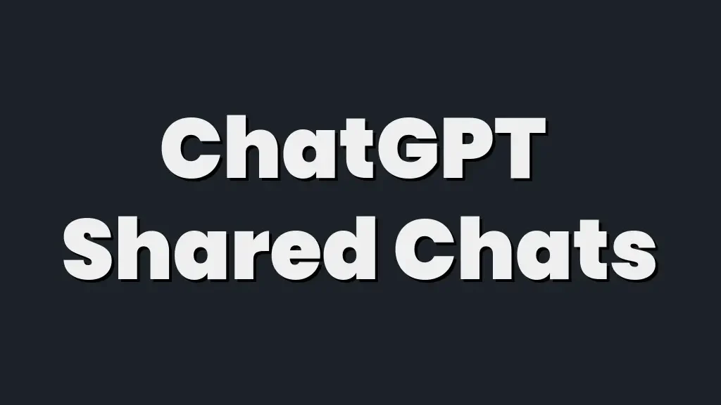image says "CHATGPT SHARED CHATS" in bold white font on dark bg