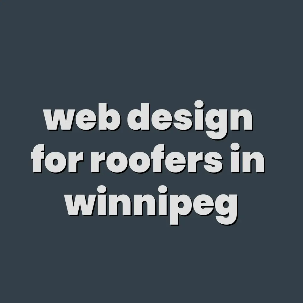Web Design for Winnipeg Roofers That Generates Leads